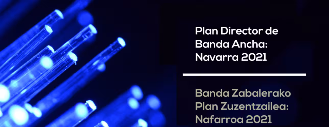 Plan Director de Banda Ancha de Navarra 2021